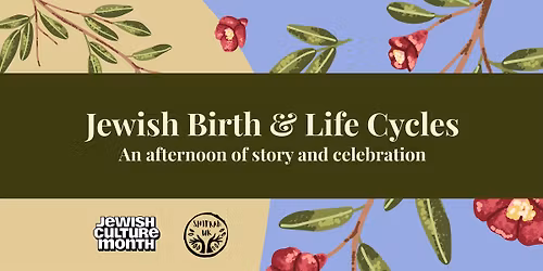 Jewish Birth and Life Cycles: An afternoon of story and celebration