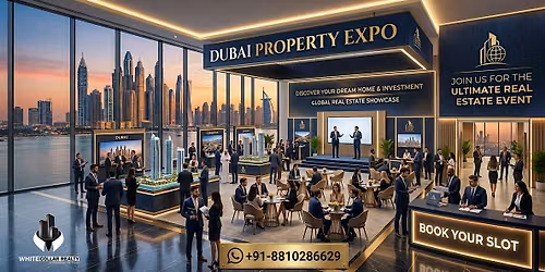 Dubai Property Expo \u2013 Free Ticket | End September With Your Best Investment
