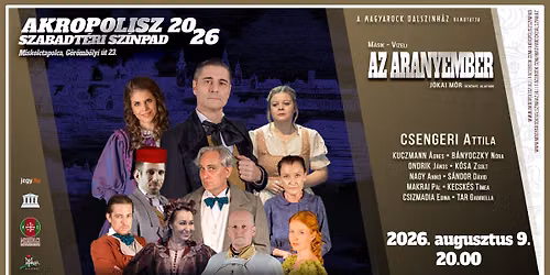 AZ ARANYEMBER - musical - Miskolctapolca, Akropolisz Szabadtéri Színpad