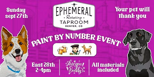 Pet Paint by # @Ephemeral Rotating Taproom E 28th Ave w Love You Buddy