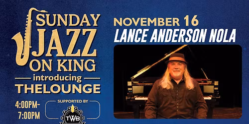Jazz on King \u2013 Lance Anderson NOLA