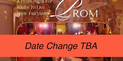 Fantasy Prom (19+) DATE CHANGED TBD