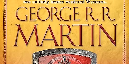 Book Discussion Series: A Knight of the Seven Kingdoms