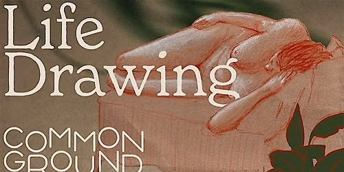 Urban Life Drawing & Common Ground Present Life Drawing