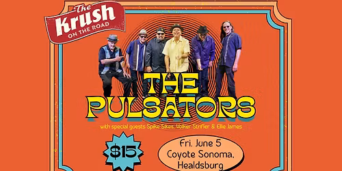 The Krush on the Road presents The Pulsators & Special Guests!