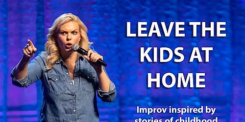 Leave The Kids at Home