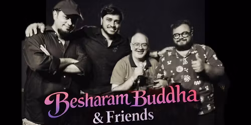 Besharam Buddha & Friends