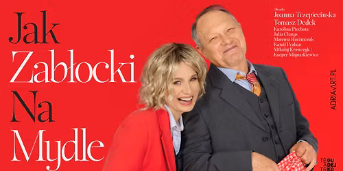 Pruszk\u00f3w: Jak Zab\u0142ocki na mydle - spektakl komediowy