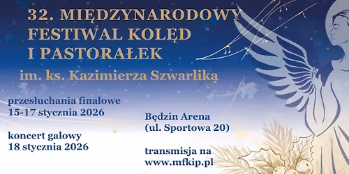 32 Mi\u0119dzynarodowy Festiwal Kol\u0119d i Pastora\u0142ek im. ks. Kazimierza Szwarlika