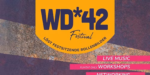 WD*42 FESTIVAL!