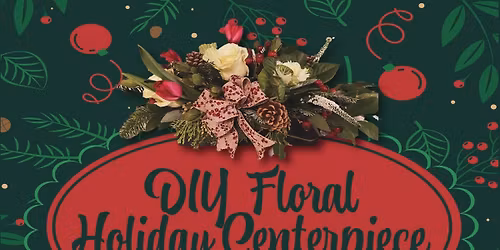 DIY Floral Holiday Centerpiece