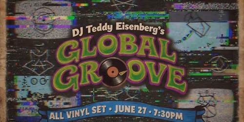 DJ TEDDY EISENBERG: GLOBAL GROOVE