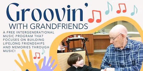 Groovin' with Grandfriends - a FREE intergenerational music class!