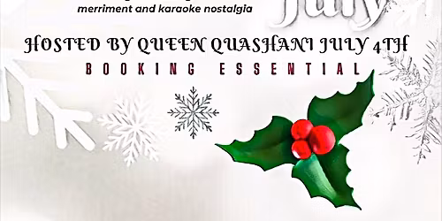 Christmas In July hosted by Queen Quashani 2026