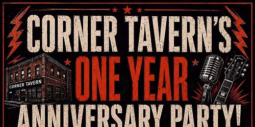 Corner Tavern 1 Year Anniversary Party With Manic State, Mysteria & Big Steve Mullican. 