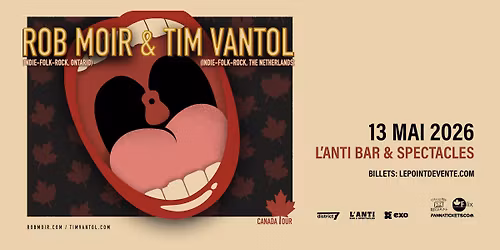Rob Moir & Tim Vantol \/\/ Mercredi 13 mai 2026 \/\/ L'Anti Bar & Spectacles