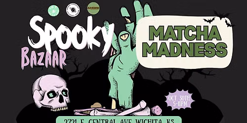 MATCHA MADNESS @ Spooky Bazaar Edition