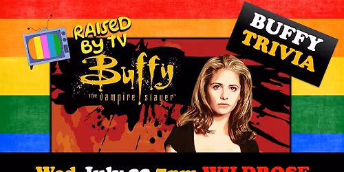 Buffy the Vampire Slayer Trivia Night @ Wildrose