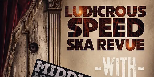 Ludicrous Speed + Middle Aged Against the Machine ***Doors: 7:30pm***