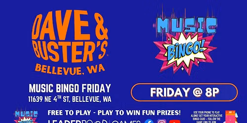 Music BINGO | Dave & Buster's - Bellevue WA - FRI 8p @LeaderboardGames