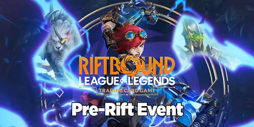 Riftbound - $35 Unleashed Pre-Rift Event