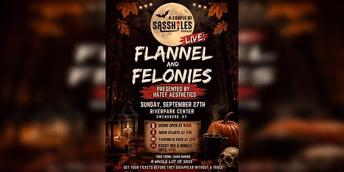 A Couple of Sassholes LIVE: Flannel and Felonies