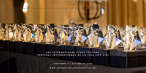 INTERNATIONAL PEACE FESTIVAL | FESTIVAL INTERNATIONAL DE LA PAIX 2026