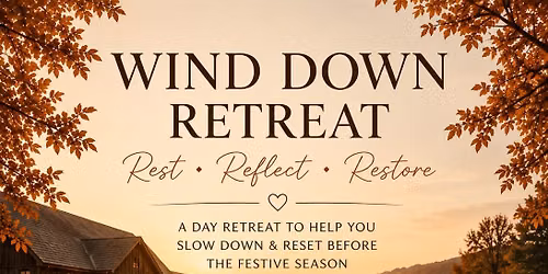Wind Down Retreat