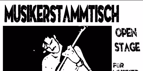 Musikerstammtisch - Open Stage - Eintritt frei