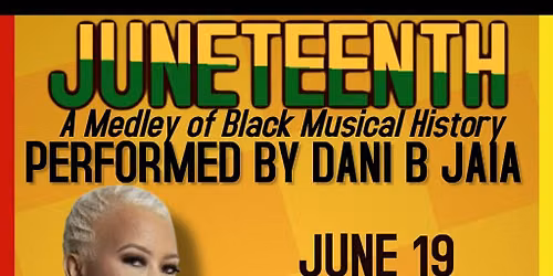 JUNETEENTH w\/ Dani B JAIA