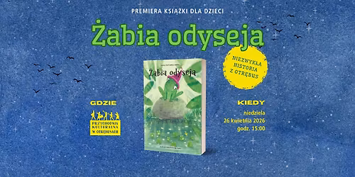 Premiera ksi\u0105\u017cki \u017babia Odyseja - poznaj niezwyk\u0142\u0105 histori\u0119 z Otr\u0119bus 