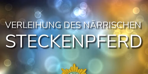 XXXVI. Verleihung des "N\u00e4rrischen Steckenpferdes"