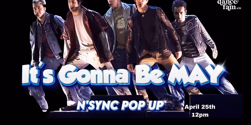 It's Gonna Be MAY- N'Sync Pop Up
