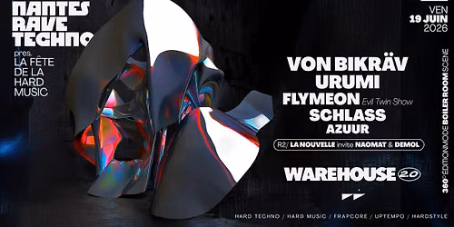 Nantes Rave Techno pres. F\u00eate de la Hard Music w\/ Von Bikr\u00e4v, Urumi & more @Warehouse Nantes