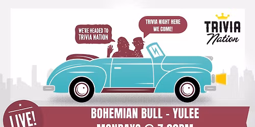 Trivia Nation Live Trivia at Bohemian Bull - Yulee - Mondays at 7pm - $100 in prizes!