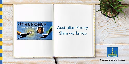 Australian Poetry Slam Workshop - Brisbane Square Library