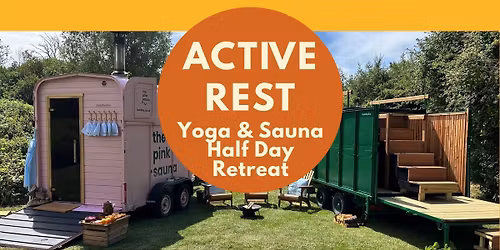 Active Rest: Yoga & Sauna Half Day Retreat