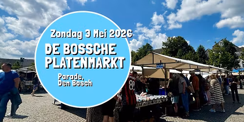 De Bossche Platenmarkt - zondag 3 mei, Parade Den Bosch