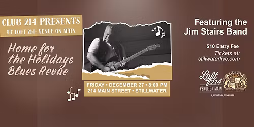 Home for the Holiday's Blues Revue and More with the Jim Stairs Band