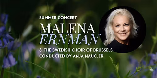 Summer Concert: Malena Ernman & The Swedish Choir of Brussels