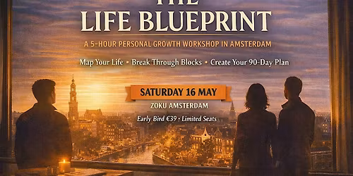 The Life Blueprint: A 5-Hour Personal Growth Workshop in Amsterdam