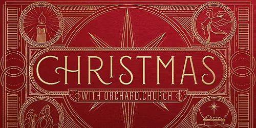 Christmas with Orchard Church