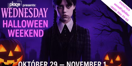 Wednesday Halloween \/\/ 10.29. - 11.01 \/\/ @Place B\u00e1r