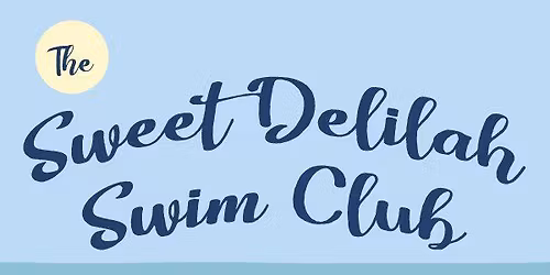 AUDITIONS EXTENDED: Sweet Delilah Swim Club