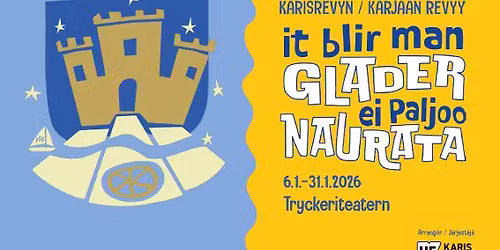 Karisrevyn "It blir man glader" - Karjaan revyy "Ei paljoo naurata"