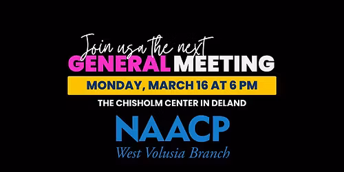 West Volusia NAACP General Membership Meeting