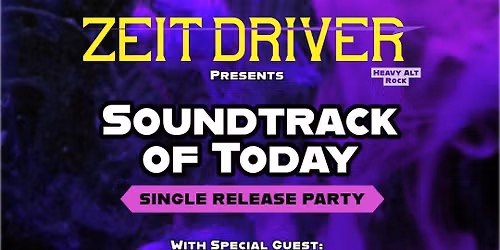 Soundtrack of Today - Release Show (Heavy Alt Rock \/ Psych Rock)+ DJ Lobotomy