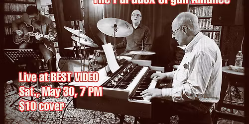 Paradox Organ Alliance: Live Jazz at Best Video May 30