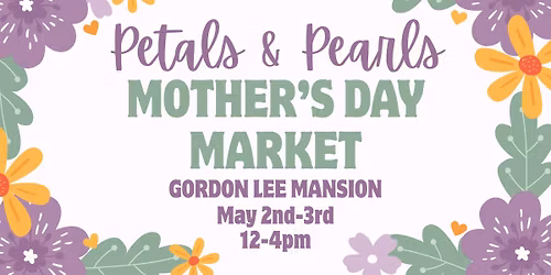 Petals & Pearls Mother's Day Market