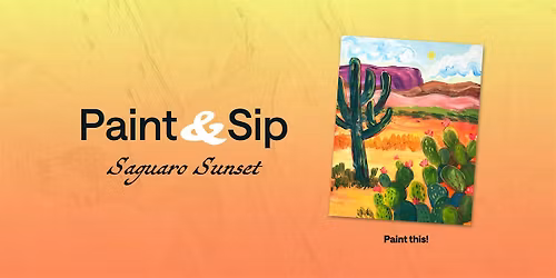 Paint & Sip: Saguaro Sunset